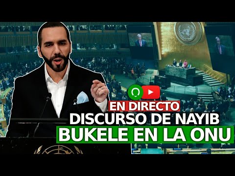 ((En Directo)) Discurso de Nayib Bukele en la Asamblea de Naciones Unidas ONU