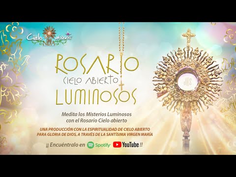 Rosario Cielo abierto - MISTERIOS LUMINOSOS (jueves)