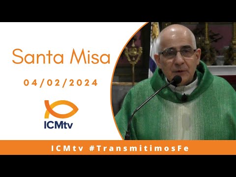 Santa Misa - 4 de Febrero de 2024
