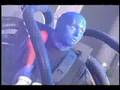 Blue Man Group - Baba ORiley