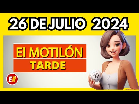 MOTILON TARDE HOY Resultado del Jueves 26 de JULIO del 2024