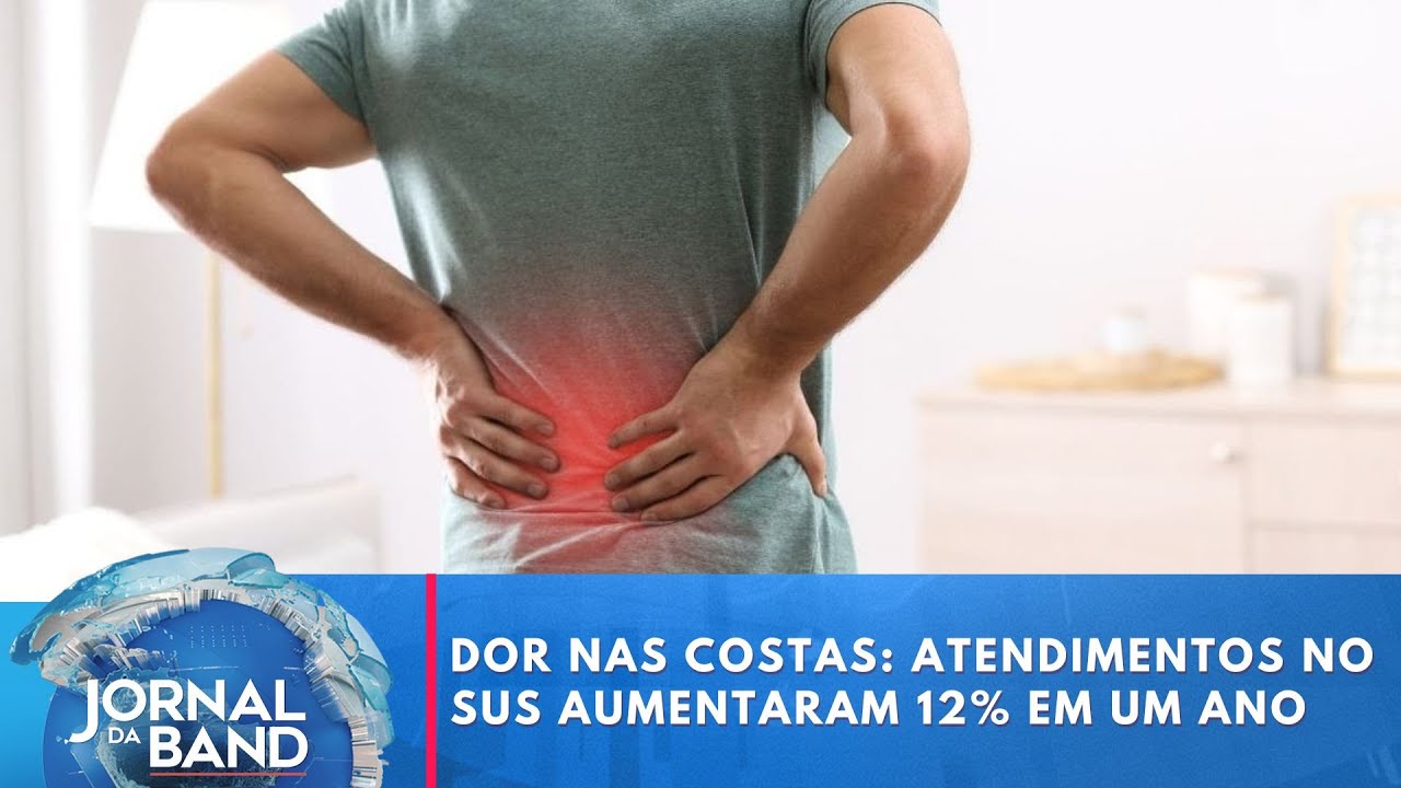 Dor nas costas atendimentos no SUS aumentaram 12 em um ano
