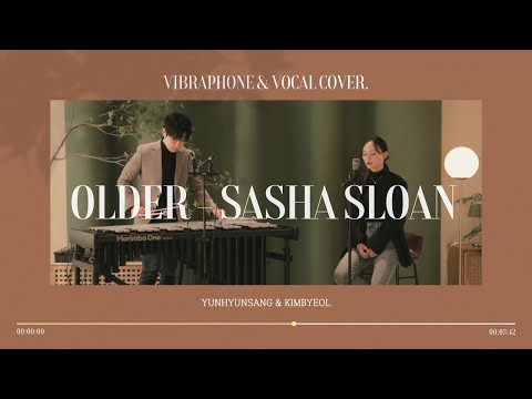 MUSIC COVER │ 이제는 조금 이해할 수 있어....🌠 Older - SaSha Sloan / vibraphone. 윤현상 &amp; vocal. 김별