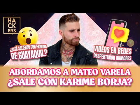 'Lazito' abordó a Mateo Varela quien es vinculado con Karime Borja | LHDF | Ecuavisa
