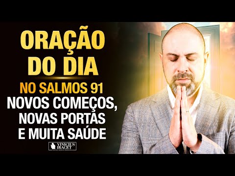 Oração da Manhã 12 de Agosto no Salmo 91 (Ao Vivo)  Novos começos, portas e saúde @ViniciusIracet