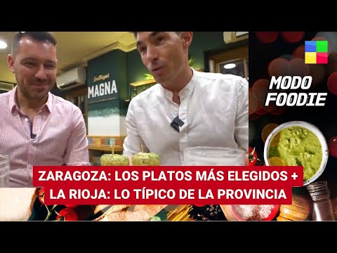 Zaragoza: platos más elegidos + La Rioja: lo típico #ModoFoodie | Programa Completo (30/09/23)