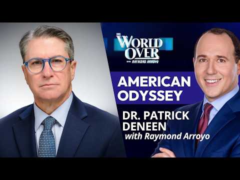 American Odyssey: Dr. Patrick Deneen | The World Over with Raymond Arroyo | July 16, 2026