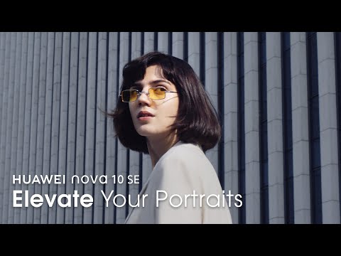 HUAWEI nova 10 SE – Elevate Your Portraits