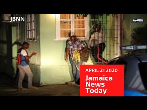 Jamaica News Today April 21 2020/JBNN