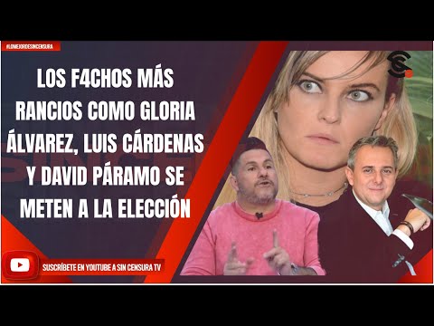 LOS F4CH0S MÁS RANCIOS COMO GLORIA ÁLVAREZ, LUIS CÁRDENAS Y DAVID PÁRAMO SE METEN A LA ELECCIÓN