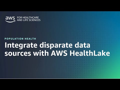 Demo: Integrating disparate data sources with AWS HealthLake | Amazon Web Services