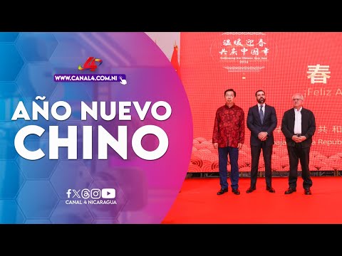 Embajada de China en Nicaragua celebra el Año Nuevo Chino