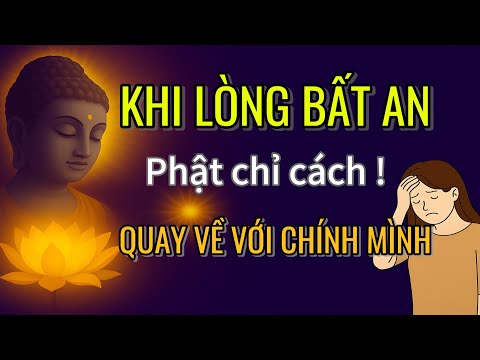Khi Lòng Bất An – Học Cách Quay Về Với Chính Mình