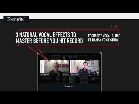 Focusrite // 3 Natural Vocal Effects to Master Before You Hit Record