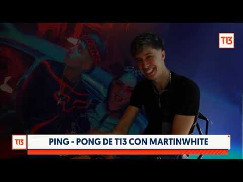 El Ping - Pong de T13 con el exponente del género urbano Martinwhite