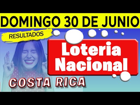 Sorteo Loteria Nacional del domingo 30 de junio del 2024