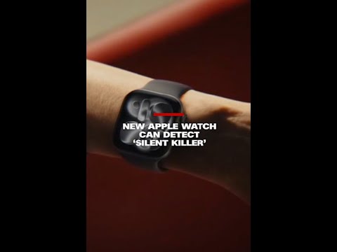 New Apple Watch can detect 'silent killer'