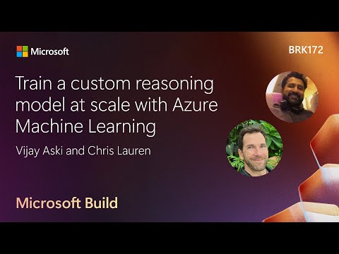 Train a custom reasoning model at scale with Azure Machine Learning | BRK172
