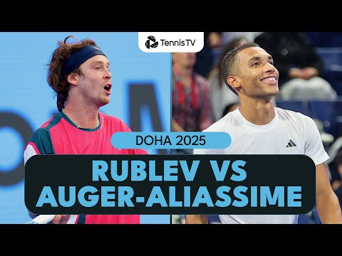 Andrey Rublev vs Felix Auger-Aliassime THRILLER 🥵 | Doha 2025 Highlights