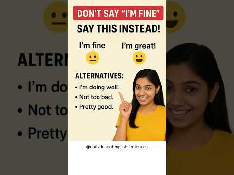 Don’t Say “I’m Fine” — Say This Instead! #dailyenglish
