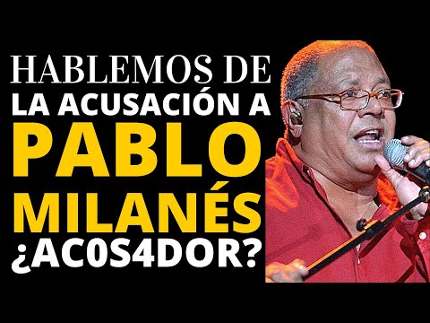 PABLO MILANÉS y la SERIA ACUSACIÓN de AC0S0 y 4BUSO