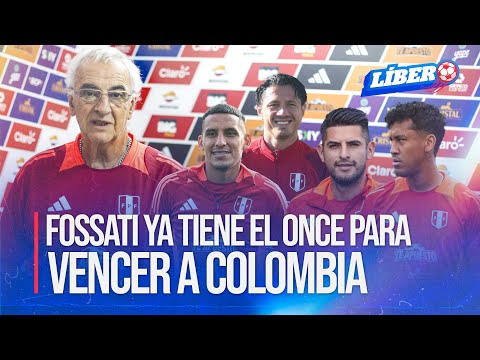 PERÚ vs. COLOMBIA por ELIMINATORIAS 2026: La RENOVADA ALINEACIÓN que formaría JORGE FOSSATI | Líbero