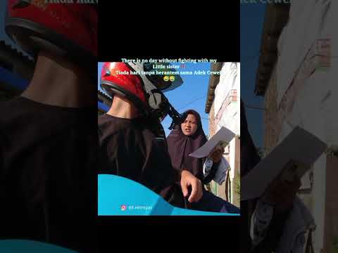 There is no day without fighting with my little sister‼️ Tiada hari tanpa berantem sama adek Cewek😅