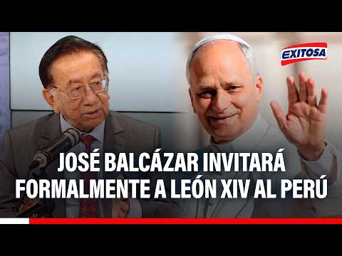 🔴🔵 José Balcázar irá al Vaticano para visitar al Papa León XIV: "Para que venga al Perú"