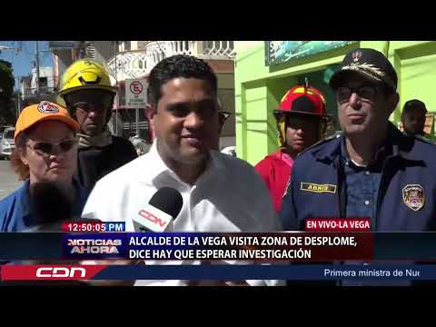 Alcalde de La Vega visita zona de desplome, dice hay que esperar investigación