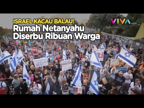 Rumah Netanyahu Chaos Digruduk Ribuan Warga Israel