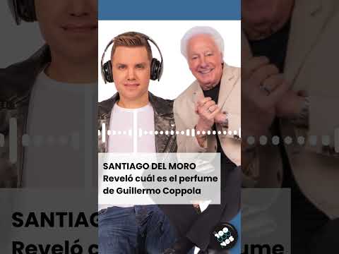 SANTIAGO DEL MORO contó qué perfume usa Guillermo Coppola  #Shorts #ShortsLa100