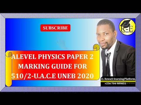 002 – ALEVEL PHYSICS PAPER 2 | MARKING GUIDE FOR U.A.C.E UNEB 2020 | 510/2