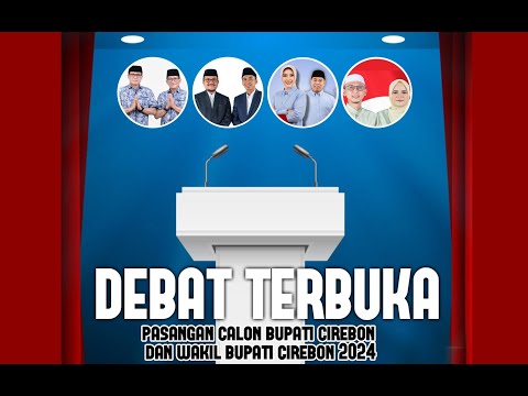 DEBAT TERBUKA CALON BUPATI dan WAKIL BUPATI CIREBON 2024