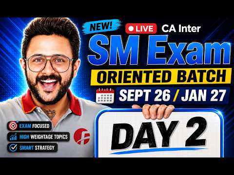 CA INTER SM LIVE EXAM ORIENTED BATCH SEPT'26 I DAY 2 I INTRO TO SM I CA AMIT SHARMA (AIR 30)