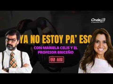 #ENVIVO 01-11-2023 Ya No Estoy Pa’ Eso con Mariela Celis y El Profesor Briceño.