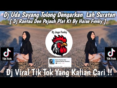 DJ UDA SAYANG TOLONG DENGARKAN LAH SURATAN | DJ RANTAU DEN PAJAUH PLAT KT SLOWED BY HAISE FVNKY !!