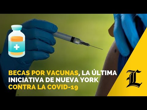 Becas por vacunas, la última iniciativa de Nueva York contra la covid 19