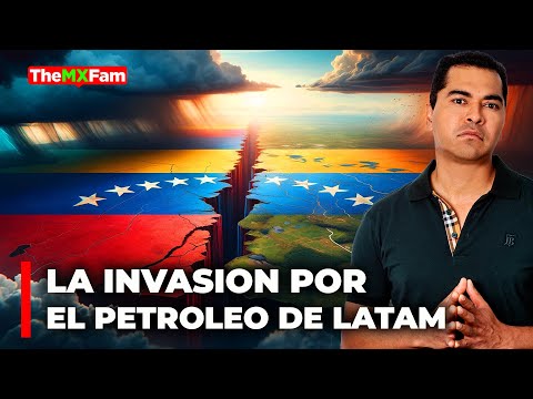 La Invasión por Petróleo en América Latina Ha Comenzado? | TheMXFam