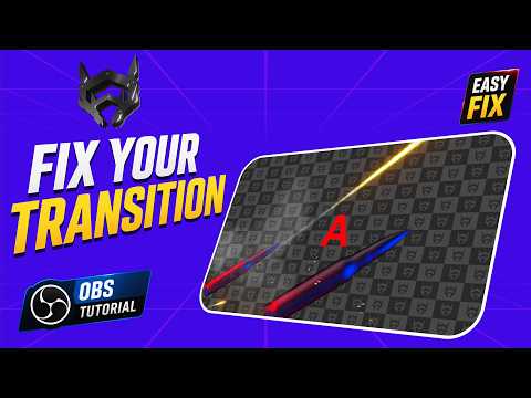 Fix youre transition | OBS 2026