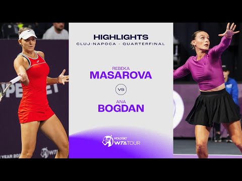 Rebeka Masarova vs. Ana Bogdan | 2023 Cluj-Napoca Quarterfinal | WTA Match Highlights