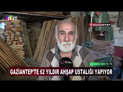 Gaziantep’te 62 Yıldır Ahşap Ustalığı Yapıyor