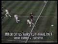 03/06/1971 - Coppa delle Fiere - Leeds United-Juventus 1-1
