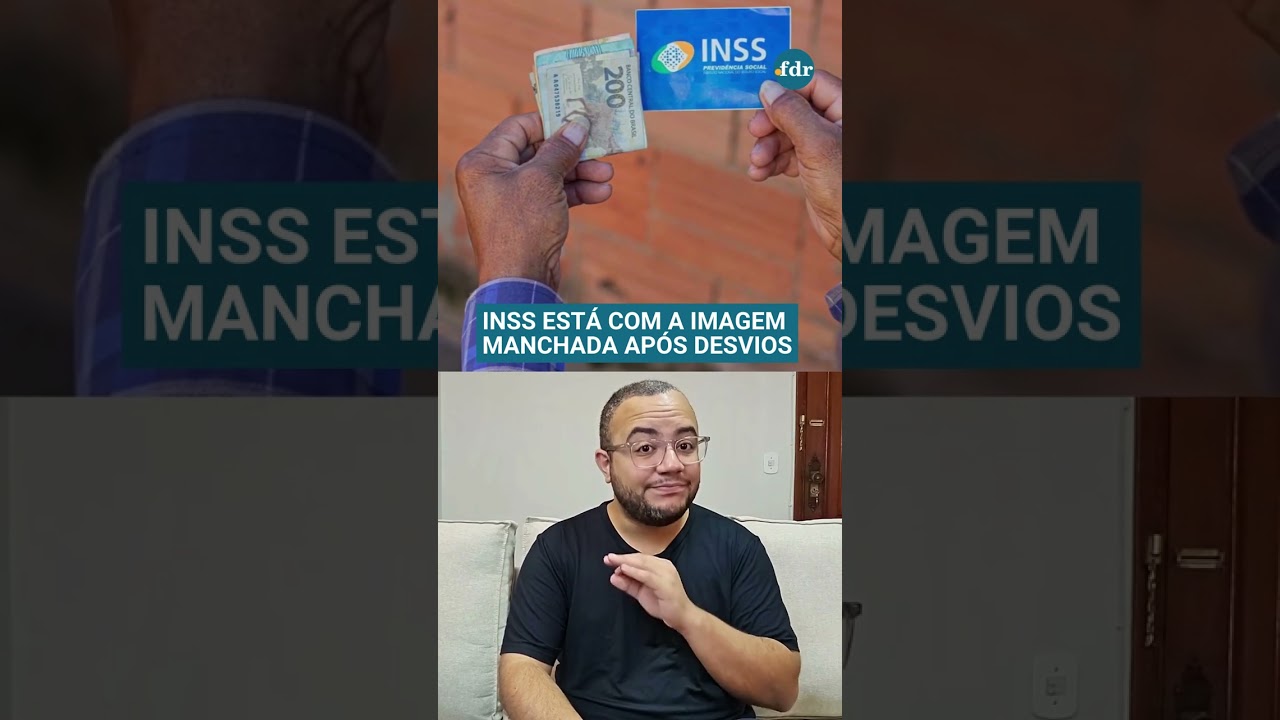 INSS ESTÁ COM A IMAGEM MANCHADA APÓS DESVIOS