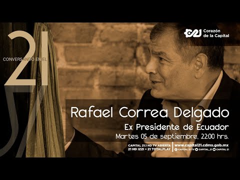 Rafael Correa en 'Conversando en el 21' | 5 de septiembre