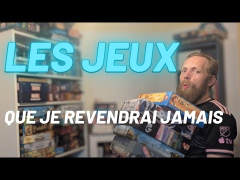 Les 10 (gros) jeux que je ne revendrai jamais!