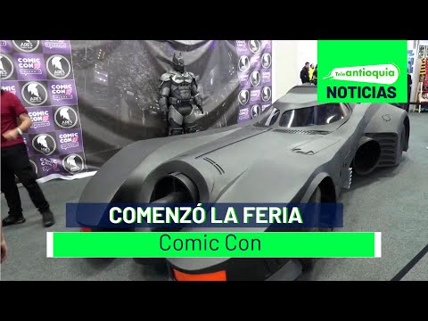 Comenzó la feria Comic Con - Teleantioquia Noticias