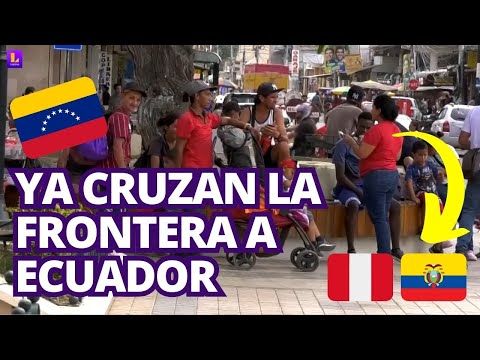 Ciudadanos venezolanos dejan Perú y ya llegan a Ecuador