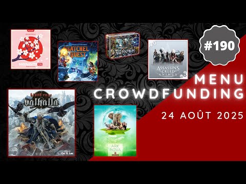 Menu Crowdfunding 24/08/2025 - Blood Rage Valhalla, Ark Nova, Hanami, Satchel Quest, etc.