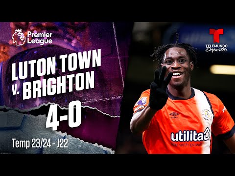 Highlights & Goles: Luton Town v. Brighton 4-0 || Premier League | Telemundo Deportes