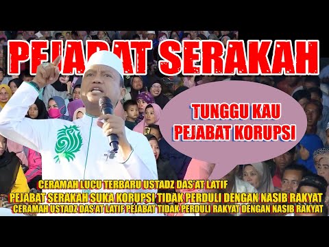 Ceramah  Paling Lucu Ustadz Das'at Latif Pejabat Serakah Suka Korupsi Tidak Perduli Nasib Rakyat